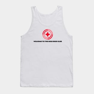 WELCOME TO THE HIGH DOSE CLUB SEVEN FIGURE PHARMACIST Tank Top